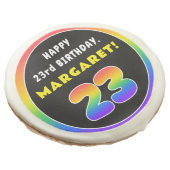 23rd Birthday: Colorful Rainbow # 23, Custom Name Sugar Cookie (Angled)