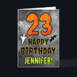 23rd Birthday: Eerie Halloween Theme   Custom Name Card<br><div class="desc">The front of this spooky and scary Hallowe’en themed birthday greeting card design features a large number “23”. It also features the message “HAPPY BIRTHDAY, ”, plus a personalized name. There are also depictions of a bat and a ghost on the front. The inside features an editable birthday greeting message,...</div>