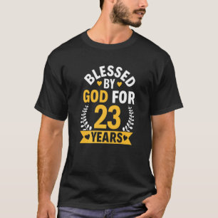 23rd Birthday Man Woman Blessed by god for 23 year T-Shirt