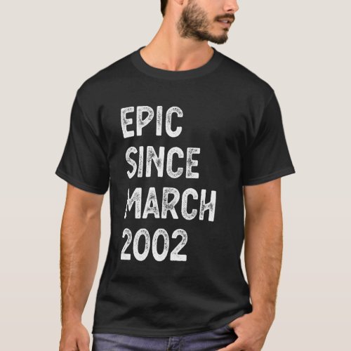 23rd Birthday Men Women Epic Since March 2002 T-Shirt