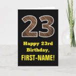 [ Thumbnail: 23rd Birthday: Name, Faux Wood Grain Pattern "23" Card ]