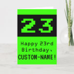 [ Thumbnail: 23rd Birthday: Nerdy / Geeky Style "23" and Name Card ]