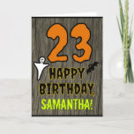 23rd Birthday: Spooky Halloween Theme, Custom Name Card<br><div class="desc">The front of this spooky and scary Hallowe'en birthday themed greeting card design features a large number "23", along with the message "HAPPY BIRTHDAY, ", and a personalized name. There are also depictions of a bat and a ghost on the front. The inside features a customized birthday greeting message, or...</div>