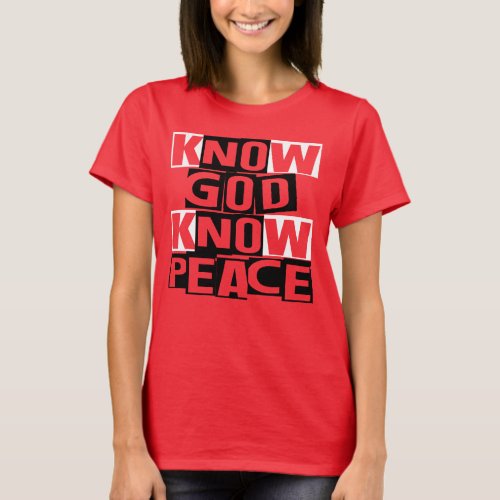 24001_Know God Know Peace T_Shirt