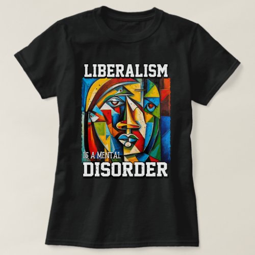 24035_Liberalism Is A Mental Disorder T_Shirt