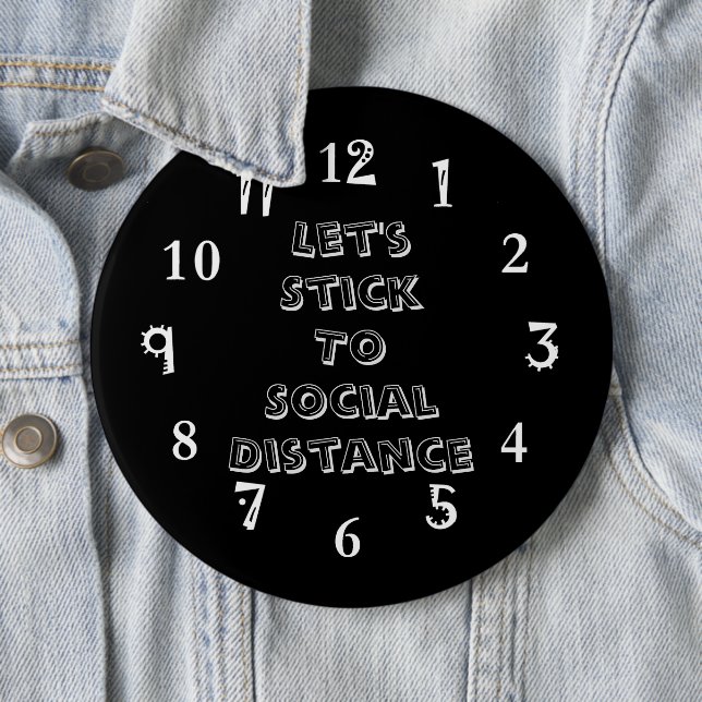 24/7 Stay Safe Let's Stick To Social Distance Button (In Situ)
