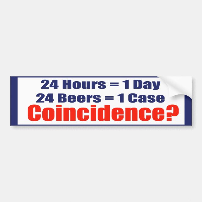 24 Beers Coincidence Bumper Sticker (Front)
