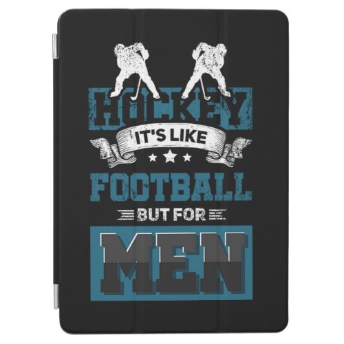 24Hockey Its Like Football But For Men iPad Air Cover
