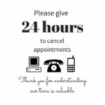 24 hour cancelation policy statuette<br><div class="desc">Do you hate when clients cancel? Order this little picture.</div>