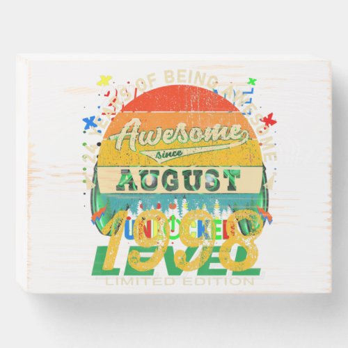 24 Year Old Awesome Since August 1998 Gifts 24th B Wooden Box Sign