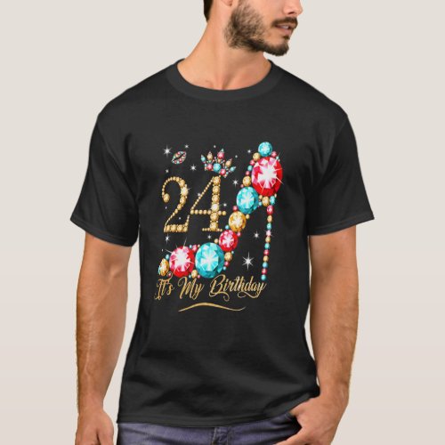 24 Year Old Its My 24th Birthday Queen  For Women T_Shirt