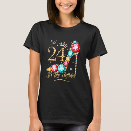 24 Year Old Its My 24th Birthday Queen  For Women T_Shirt