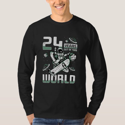 24 Years Out Of This World 24th Birthday Skater As T_Shirt