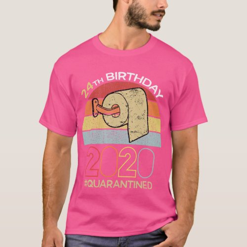 24th Birthday 2020 Quarantined Social Distancing F T_Shirt