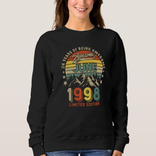 24th Birthday 24 Years Awesome Since June 1998 Vin Sweatshirt