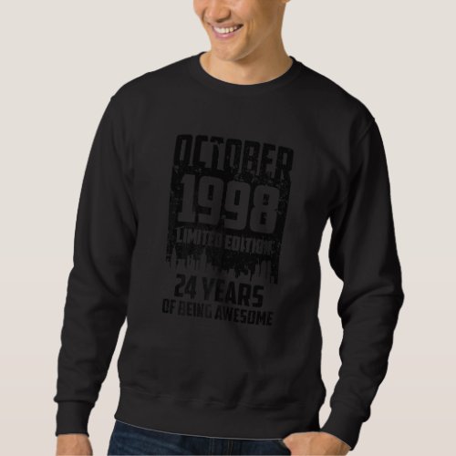 24th Birthday 24 Years Awesome Since October 1998  Sweatshirt