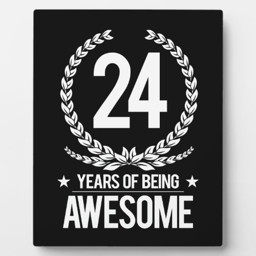 24th Birthday 24 Years Of Being Awesome Plaque