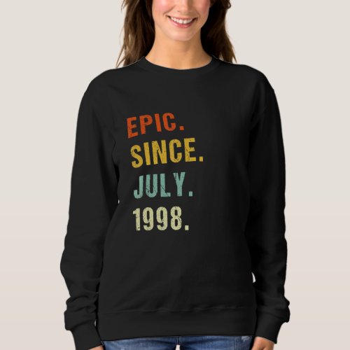 24th Birthday Epic Since July 1998 24 Years Old Re Sweatshirt