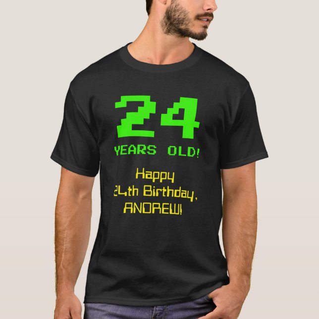 24th Birthday: Fun, 8-Bit Look, Nerdy / Geeky "24" T-Shirt (Front)