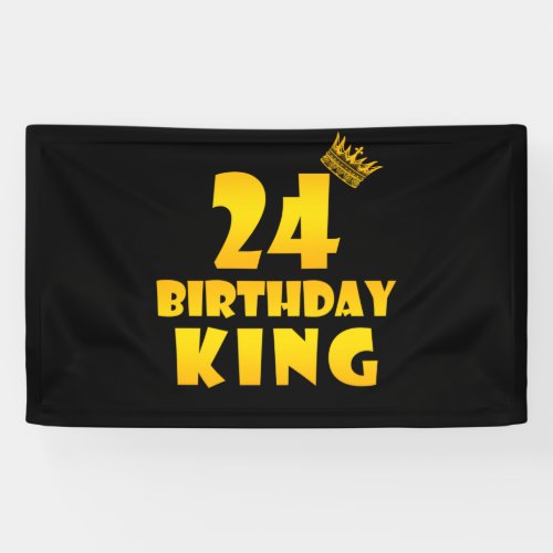 24th birthday Gift for 24 years old Birthday King Banner