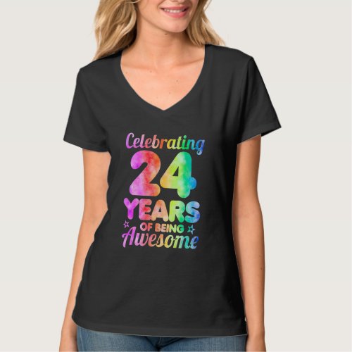 24th Birthday Idea Celebrating 24 Year Of Being Aw T_Shirt