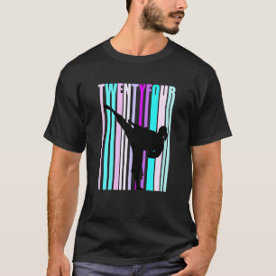 24th Birthday Karate Woman Martial Arts Taekwondo T-Shirt