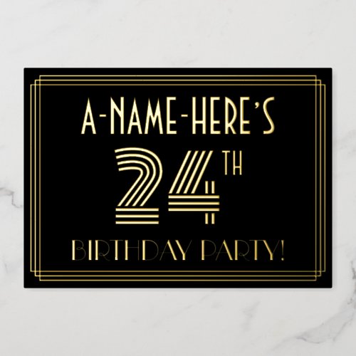 24th Birthday Party  Art Deco Style 24  Name Foil Invitation