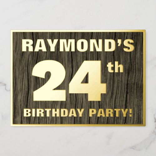 24th Birthday Party Bold Faux Wood Grain Pattern Foil Invitation