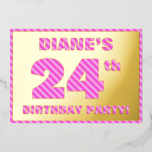 24th Birthday Party — Bold, Fun, Pink Stripes # 24 Foil Invitation