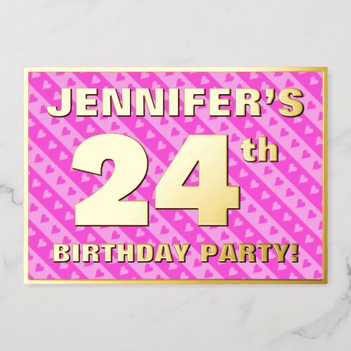 24th Birthday Party  Fun Pink Hearts and Stripes Foil Invitation