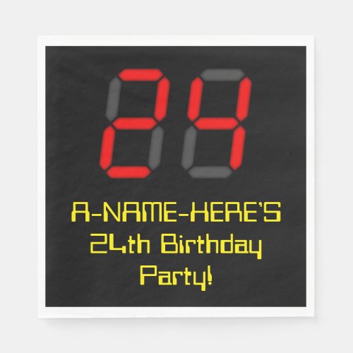 24th Birthday Red Digital Clock Style 24  Name Napkins