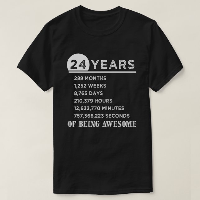 24th Birthday Shirt 24 Years Old Anniversary Gifts (Design Front)