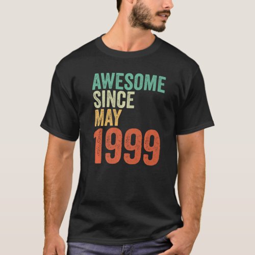 24th Birthday Women Men Awesome Since May 1999 B d T_Shirt