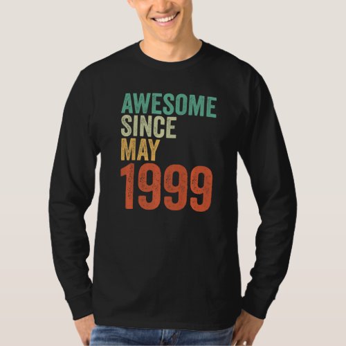 24th Birthday Women Men Awesome Since May 1999 B d T_Shirt