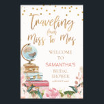 24x36 inch Traveling Bridal Shower Welcome Sign<br><div class="desc">Modern calligraphy Traveling Miss to Mrs Bridal Shower Welcome Sign Sweet modern calligraphy faux copper and rose gold traveling from Miss to Mrs bridal shower welcome sign featuring a hint of a large bold floral arrangement at the bottom, a decorative modern brush calligraphy heading, three suitcases and a world globe....</div>
