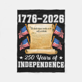 250 American Years Of Independence 1776 2026 Us De Fleece Blanket