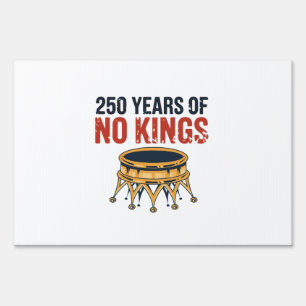 250 Anniversary Of No King July 4th 1776-2026 Sign