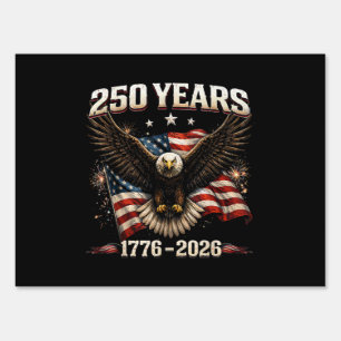 250 Anniversary USA Patriotic Eagle 250th Independ Sign
