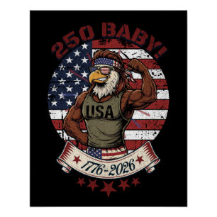 250 Baby! American Patriotic Eagle Flex 1776-2026 Poster