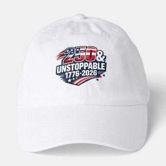250 & Unstoppable Shirt | America 250 Years Patrio Hat