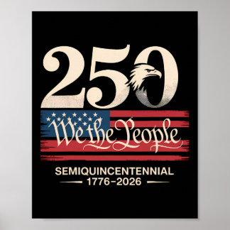 250 We The People Semiquincentennial Patriotic Poster