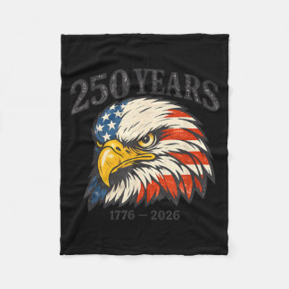 250 Years 17762026 Eagle Anniversary Independence Fleece Blanket