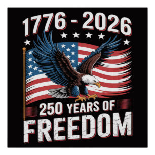 250 Years 1776 2026 250th 4th July Poster