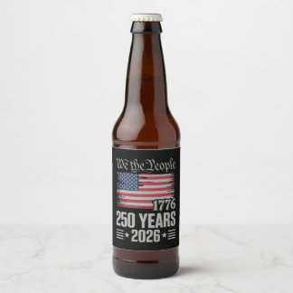 250 Years 1776 2026 250th Birthday 4th Of July Beer Bottle Label