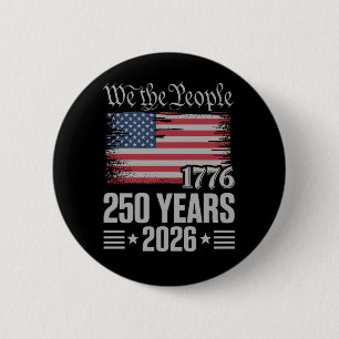 250 Years 1776 2026 250th Birthday 4th Of July Button