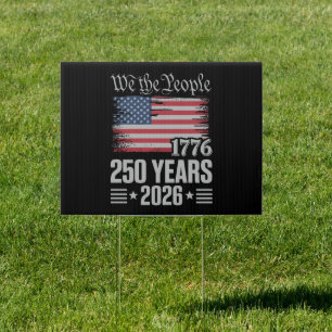 250 Years 1776 2026 250th Birthday 4th Of July Sign