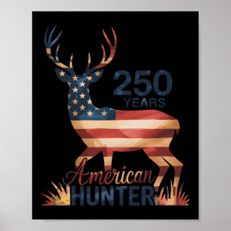 250 Years 1776-2026 250th Birthday Hunting Poster
