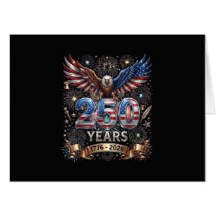 250 Years 1776 2026 4th of July Eagle 250th Annive Card