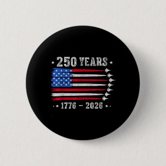 250 Years 1776 2026 Birthday USA for Men Women 4th Button