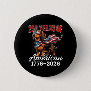 250 Years 1776–2026 Usa Flag Dog Dachshund 4th Of  Button